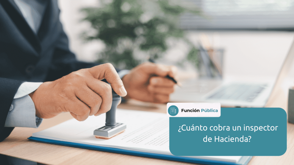 cuanto cobra un inspector de hacienda al mes