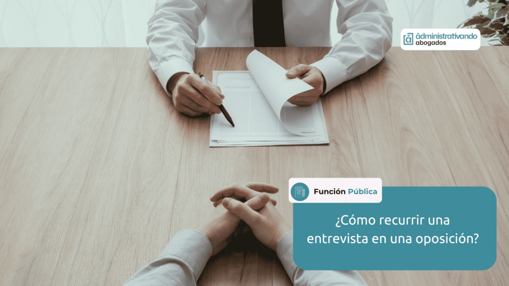 recurrir entrevista en oposiciones