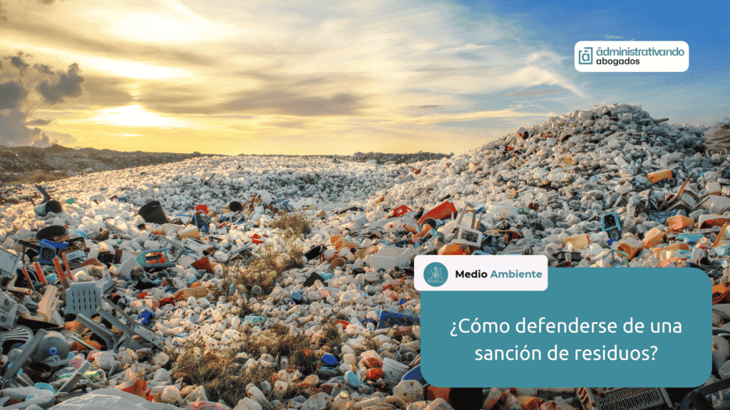 como defenderse sancion residuos