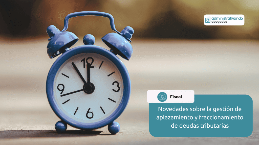 aplazamiento y fraccionamiento de deudas tributarias