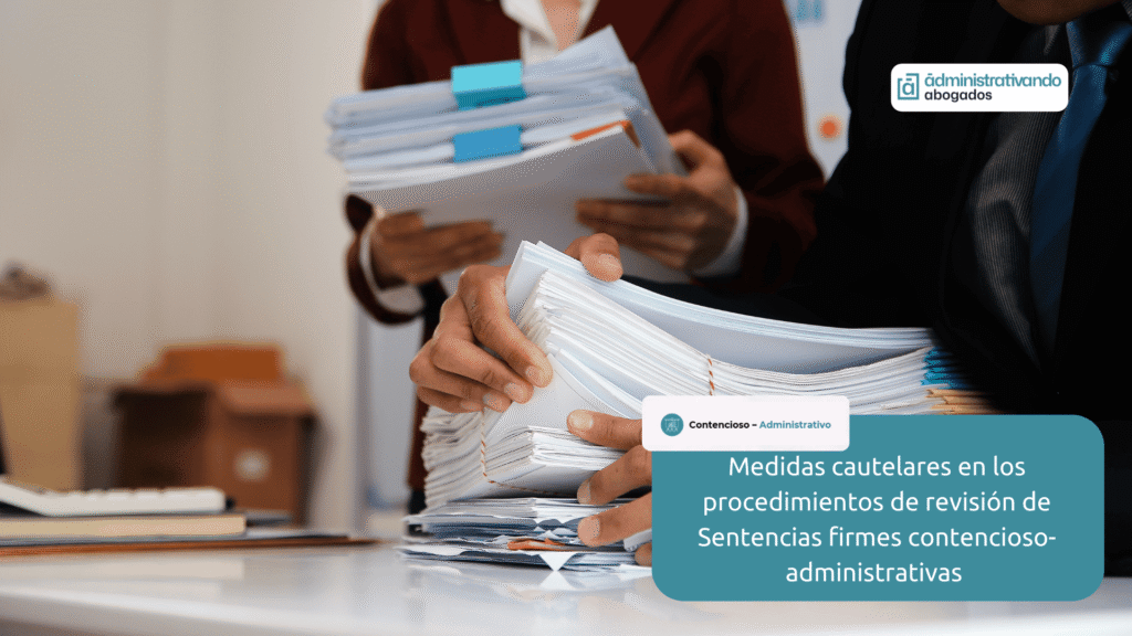 medidas cautelares contencioso administrativo​