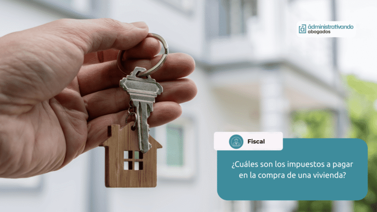 impuestos que se pagan al comprar una vivienda