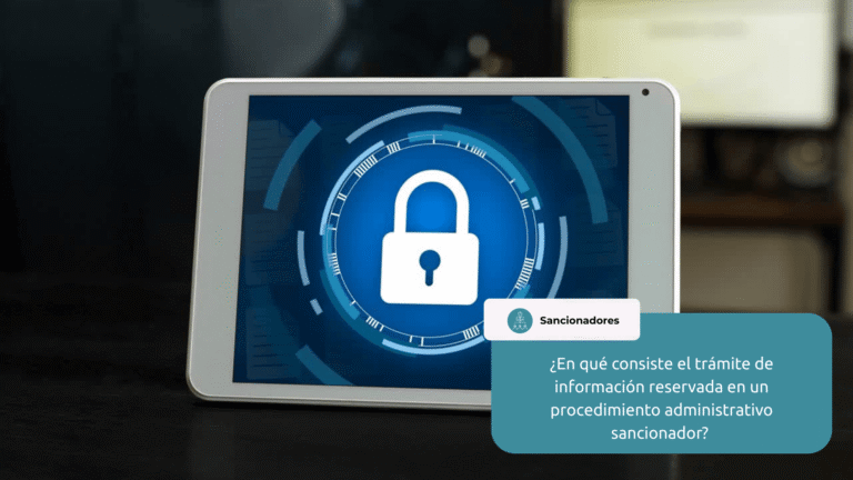 informacion reservada procedimientos sancionadores