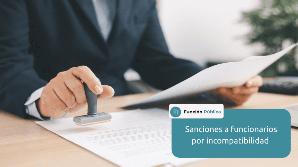 sanciones funcionarios incompatibilidad