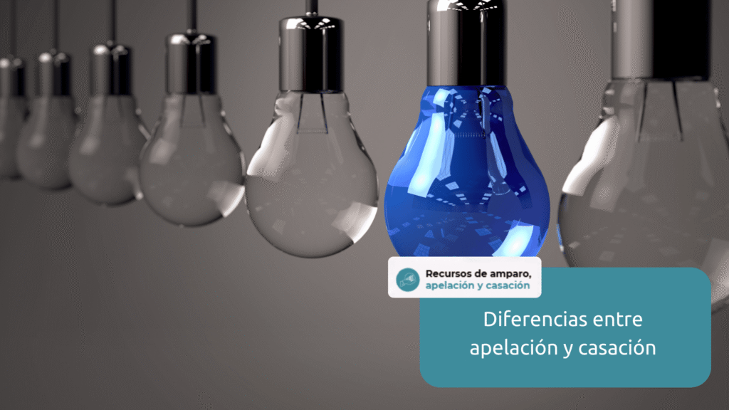 diferencia entre apelación y casación