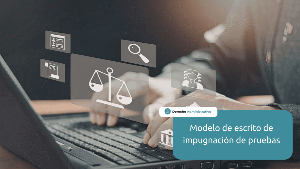 modelo escrito impugnación prueba