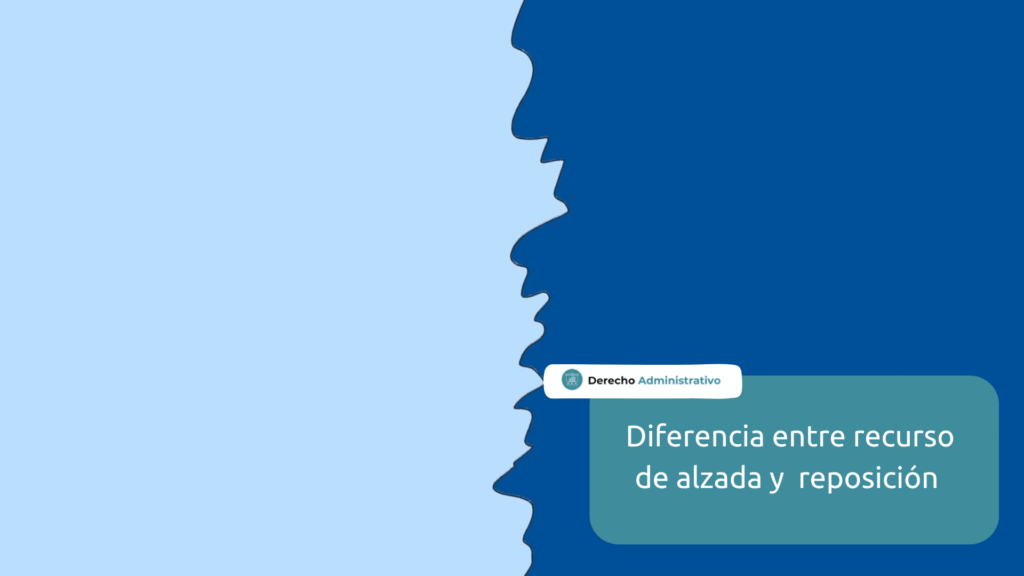 diferencias entre recurso de alzada y reposicion