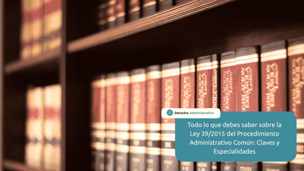 ley 392015 procedimiento administrativo común